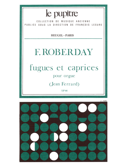 Cover: 9790047322111 | Ferrard: Fugues et Caprices | Francois Roberday | Le Pupitre - Heugel