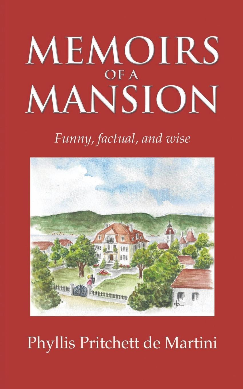Cover: 9782970151012 | MEMOIRS OF A MANSION | Phyllis Pritchett de Martini | Taschenbuch