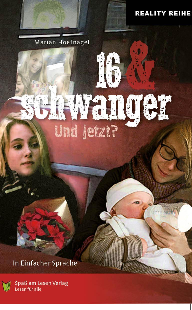 Cover: 9783947185818 | 16 &amp; schwanger | in Einfacher Sprache | Marian Hoefnagel | Taschenbuch