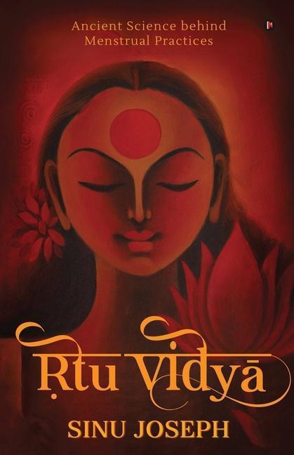 Cover: 9781649198662 | Ṛtu Viḍyā: Ancient Science behind Menstrual Practices