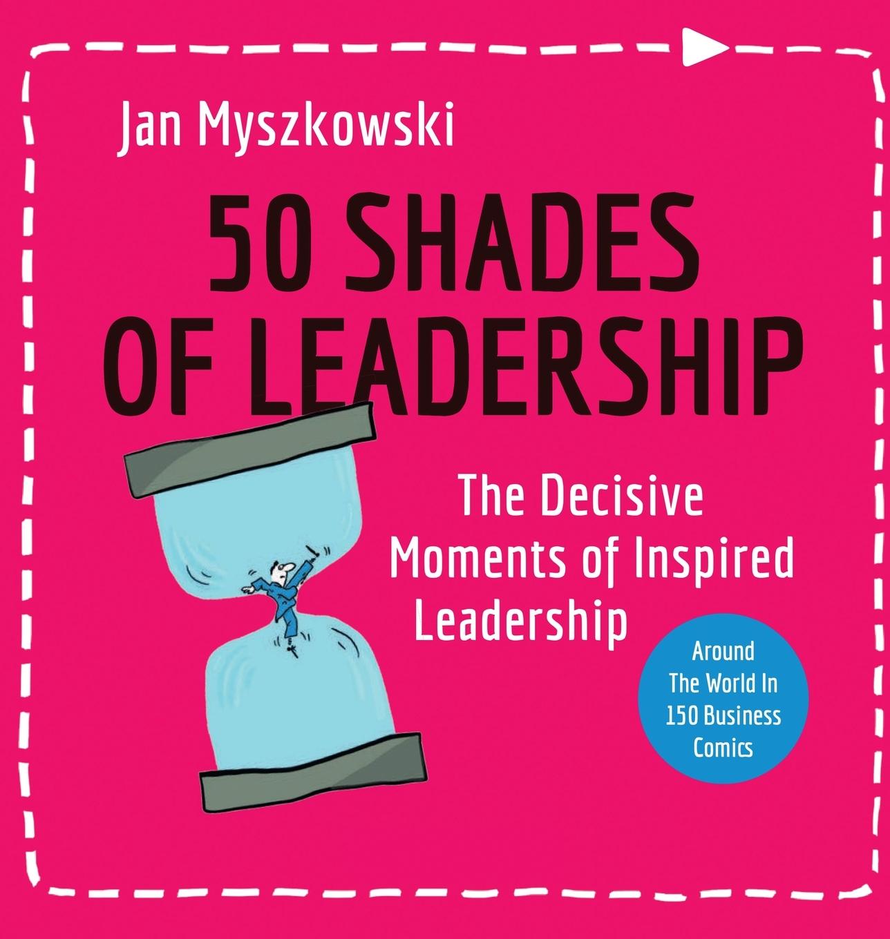 Cover: 9781915662637 | 50 Shades of Leadership | The decisive moments of inspired leadership