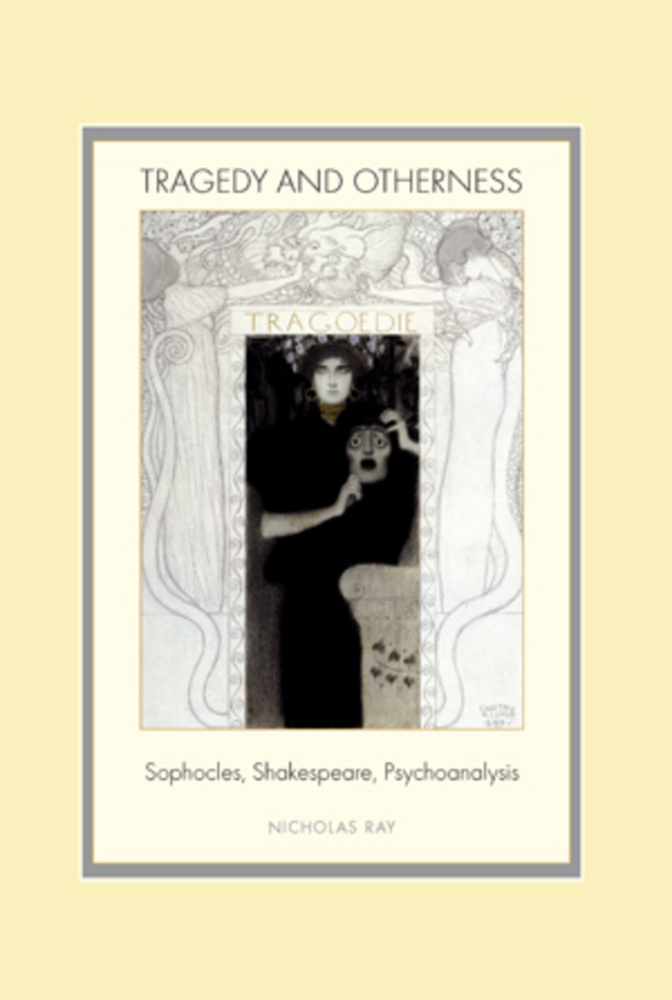 Cover: 9783039105014 | Tragedy and Otherness | Sophocles, Shakespeare, Psychoanalysis | Ray