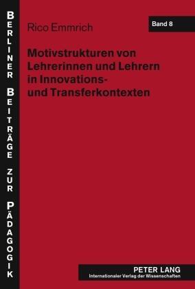 Cover: 9783631604731 | Motivstrukturen von Lehrerinnen und Lehrern in Innovations- und...