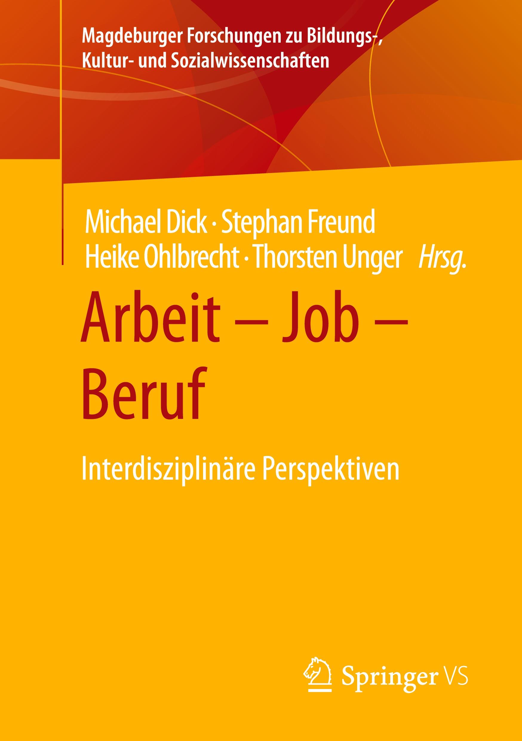 Cover: 9783658363192 | Arbeit ¿ Job ¿ Beruf | Interdisziplinäre Perspektiven | Dick (u. a.)