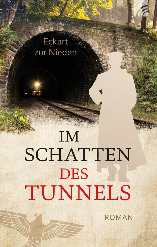 Cover: 9783765537646 | Im Schatten des Tunnels | Roman | Eckart Nieden ars vivendi | Buch