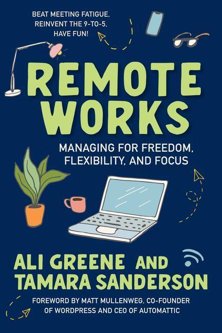 Cover: 9781523003310 | Remote Works: Managing for Freedom, Flexibility, and Focus | Buch