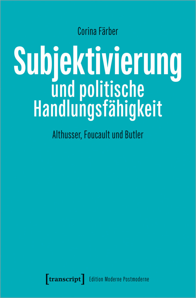 Cover: 9783837661859 | Subjektivierung und politische Handlungsfähigkeit | Corina Färber