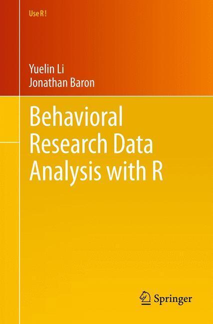 Cover: 9781461412373 | Behavioral Research Data Analysis with R | Jonathan Baron (u. a.)