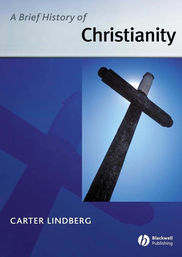 Cover: 9781405110471 | A Brief History of Christianity | Carter Lindberg | Taschenbuch | 2005