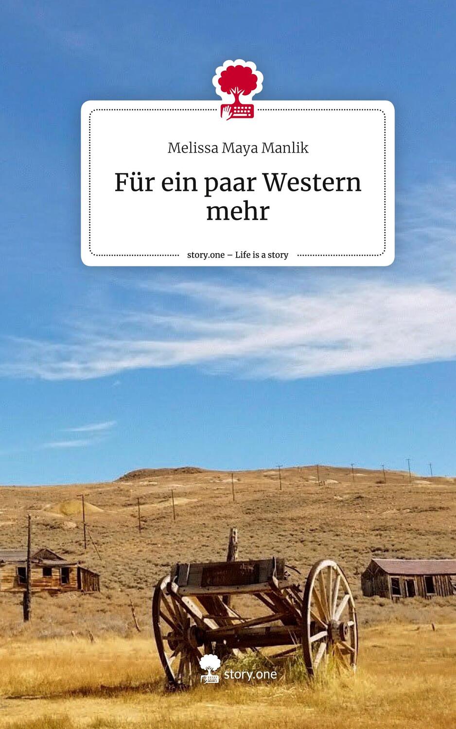 Cover: 9783710846168 | Für ein paar Western mehr. Life is a Story - story.one | Manlik | Buch