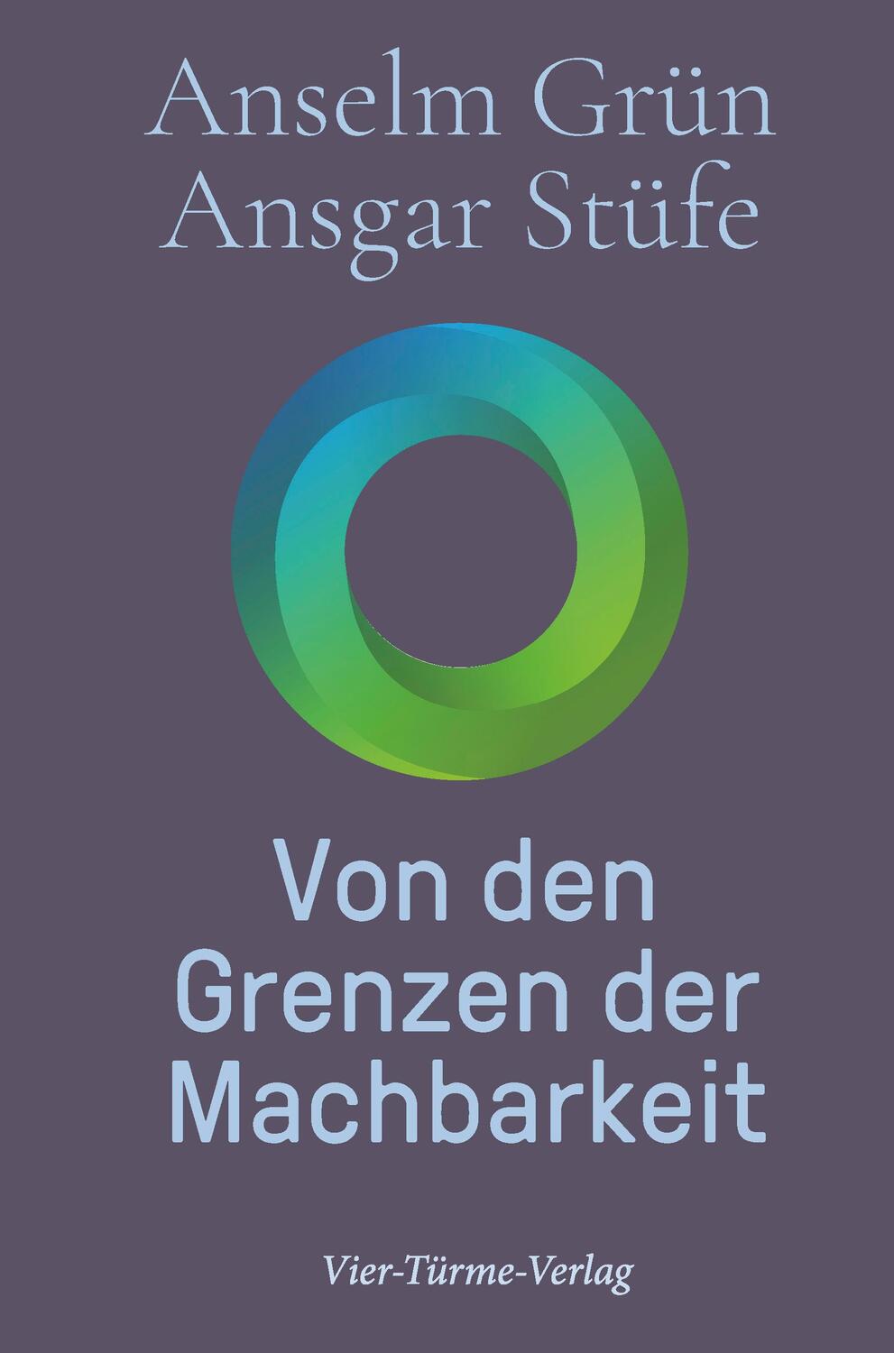 Cover: 9783736504288 | Von den Grenzen der Machbarkeit | Anselm Grün (u. a.) | Buch | Deutsch