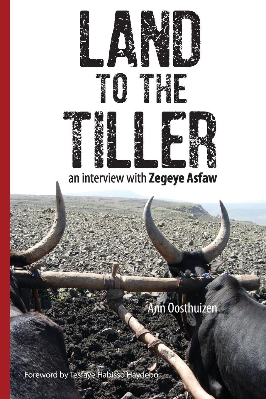 Cover: 9781916364707 | Land to the Tiller | an interview with Zegeye Asfaw | Ann Oosthuizen