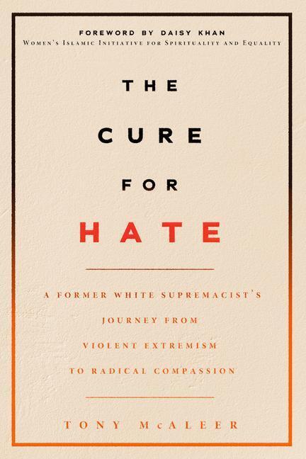 Cover: 9781551527697 | The Cure For Hate | Tony McAleer | Taschenbuch | Englisch | 2019