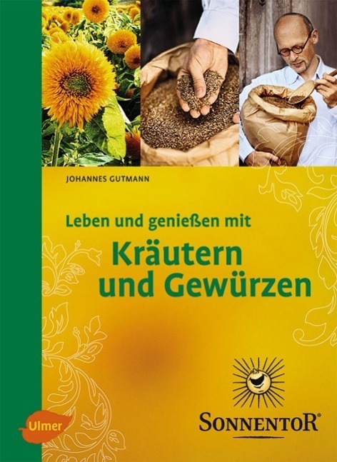 Cover: 9783800176809 | Leben und genießen mit Kräutern und Gewürzen | Sonnentor | Gutmann