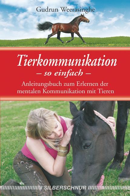 Cover: 9783898452458 | Tierkommunikation - so einfach | Gudrun Weerasinghe | Taschenbuch