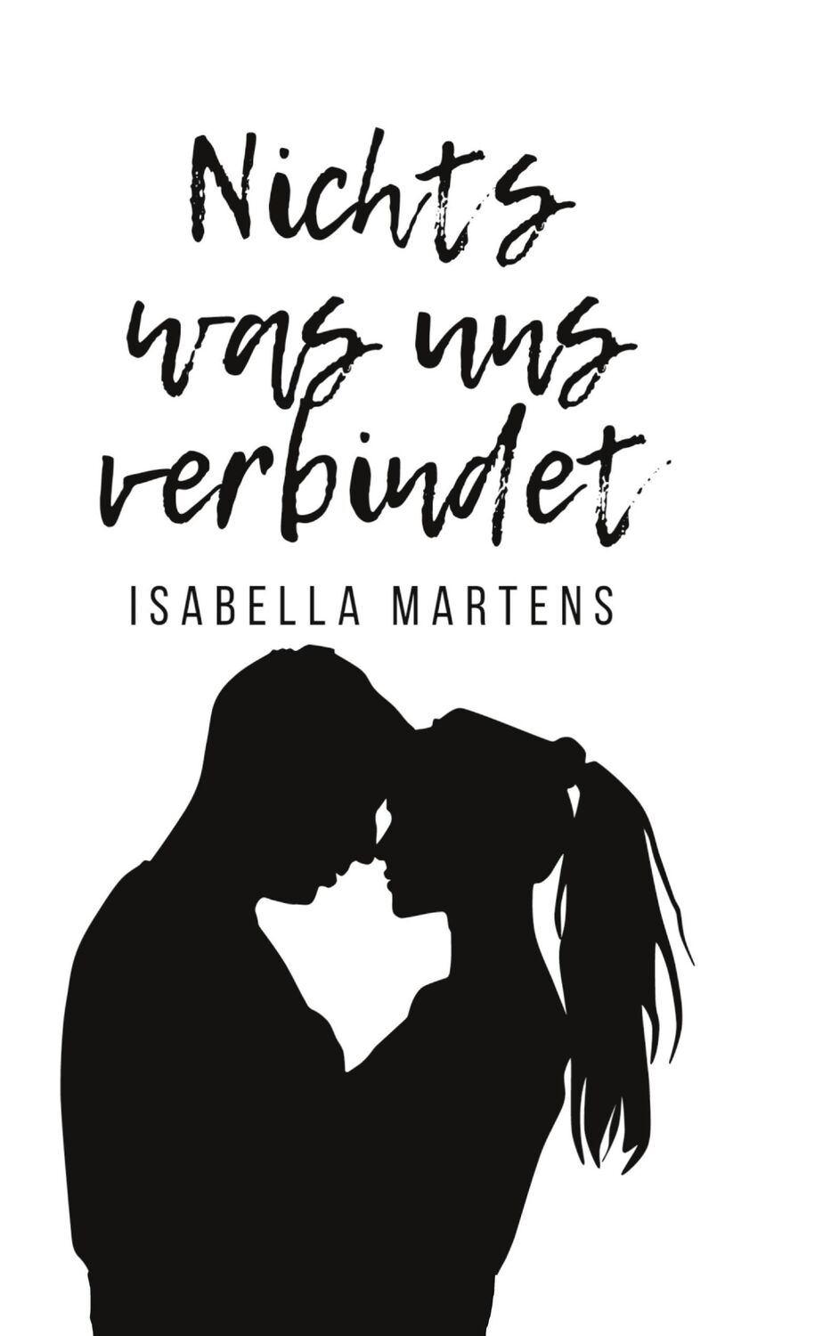 Cover: 9783755768517 | Nichts was uns verbindet | Isabella Martens | Taschenbuch | Paperback