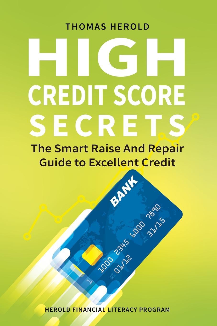 Cover: 9781087861418 | High Credit Score Secrets - The Smart Raise And Repair Guide to...