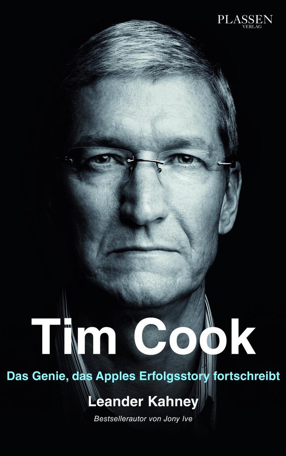 Cover: 9783864706516 | Tim Cook | Das Genie, das Apples Erfolgsstory fortschreibt | Kahney
