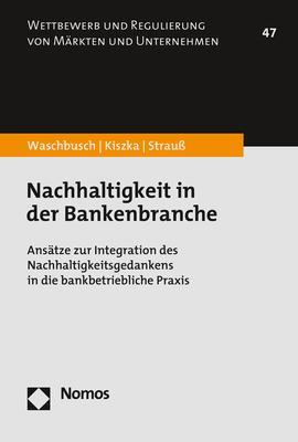 Cover: 9783848783939 | Nachhaltigkeit in der Bankenbranche | Gerd Waschbusch (u. a.) | Buch
