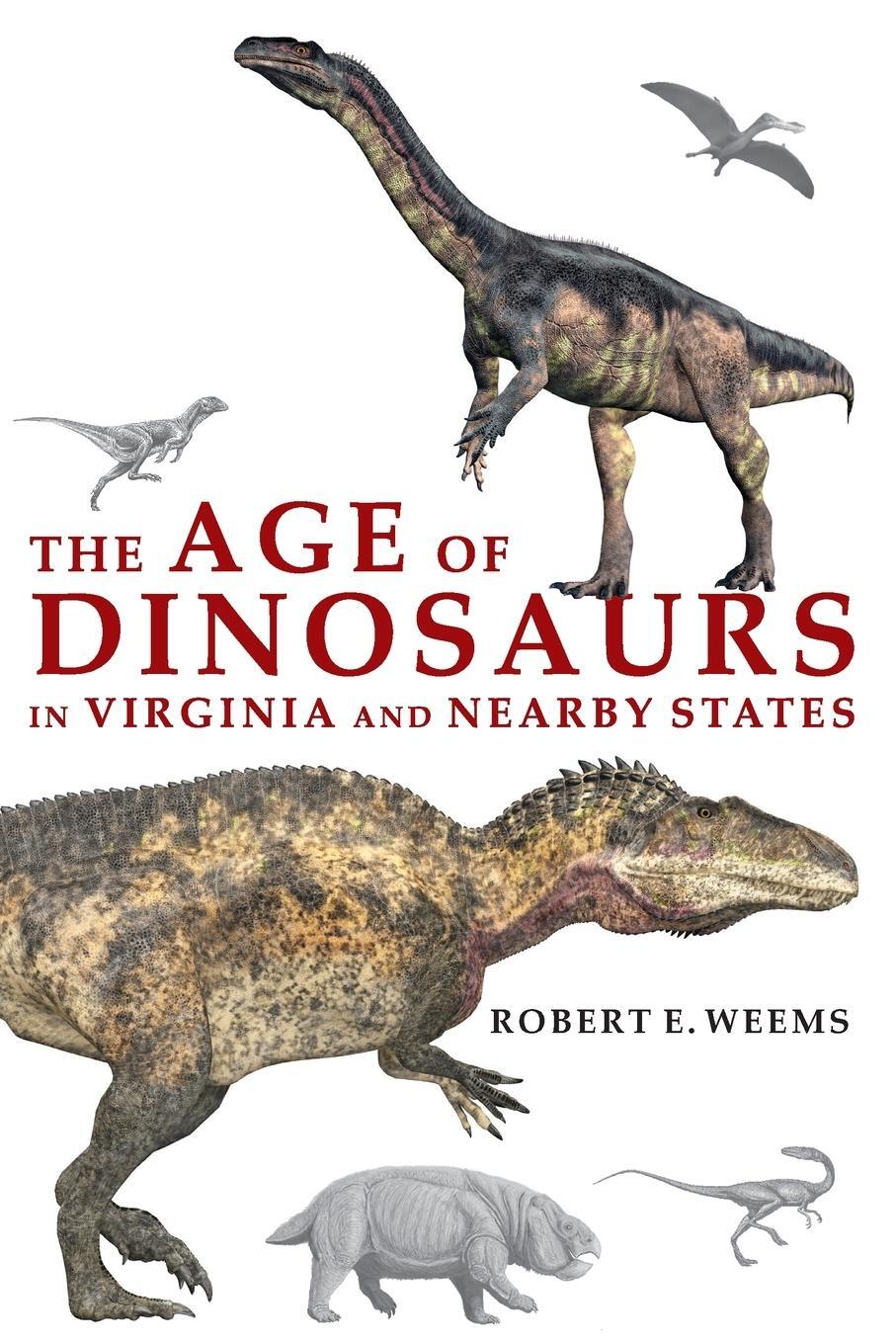 Cover: 9781953021779 | The Age of Dinosaurs in Virginia and Nearby States | Rob Weems | Buch