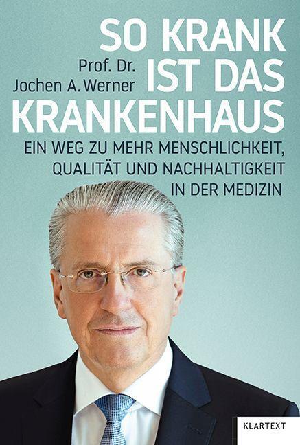 Cover: 9783837525298 | So krank ist das Krankenhaus | Jochen A. Werner | Buch | Deutsch