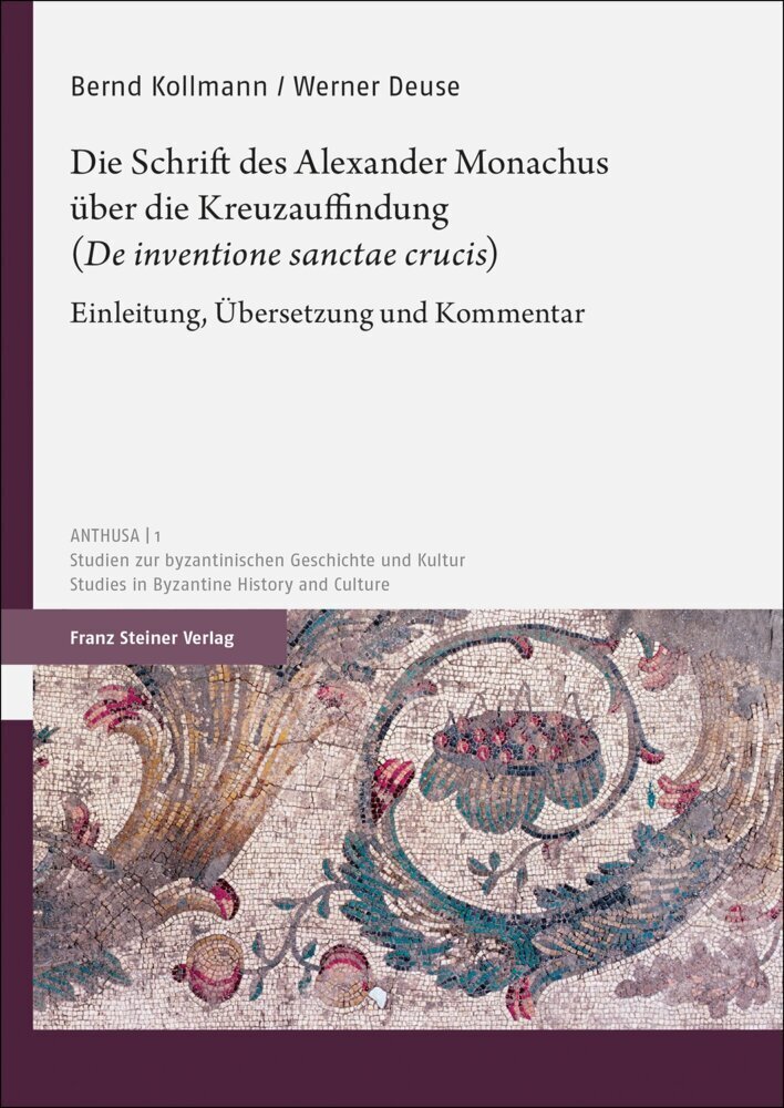 Cover: 9783515132411 | Die Schrift des Alexander Monachus über die Kreuzauffindung ("De...