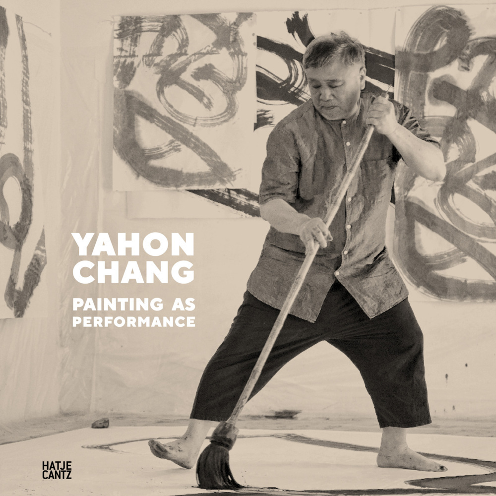 Cover: 9783775749190 | Yahon Chang | Painting as Performance | Britta Erickson (u. a.) | Buch
