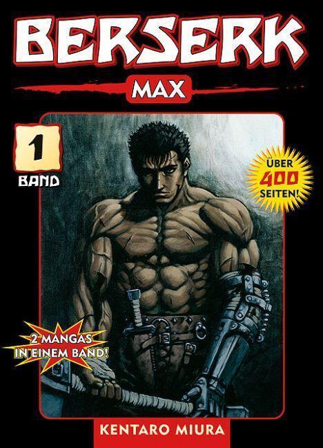 Cover: 9783866071711 | Berserk Max 01 | 2 Mangas in einem Band | Kentaro Miura | Taschenbuch