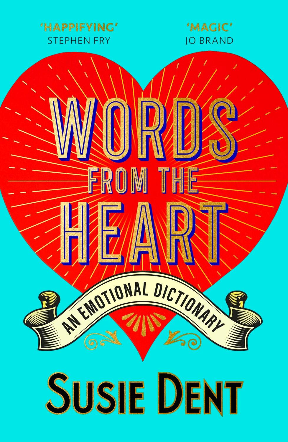 Cover: 9781529379686 | Words from the Heart | An Emotional Dictionary | Susie Dent | Buch