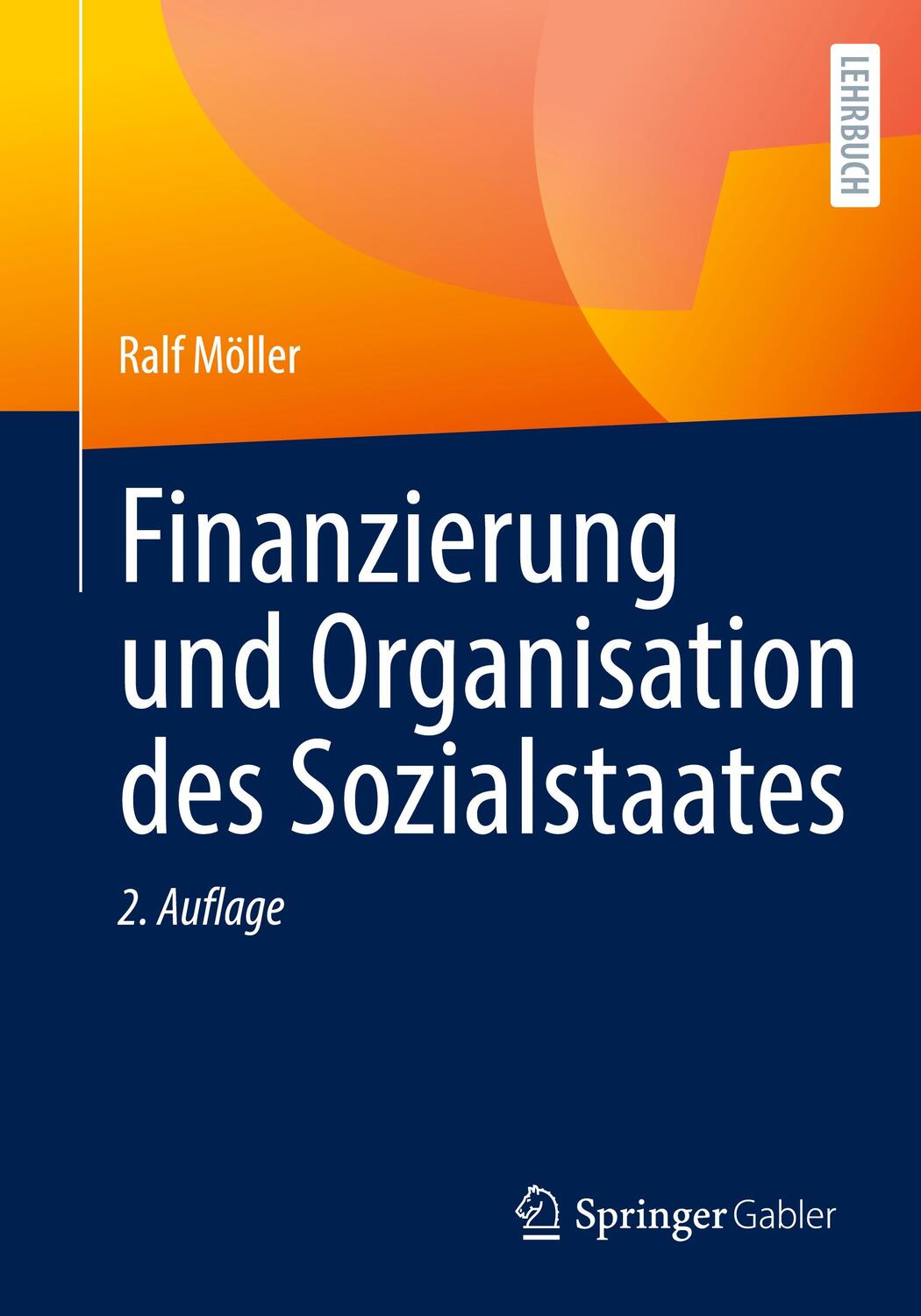 Cover: 9783658371890 | Finanzierung und Organisation des Sozialstaates | Ralf Möller | Buch