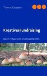 Cover: 9783839168844 | Kreatives Fundraising | Ideen entwickeln und modifizieren | Grosjean