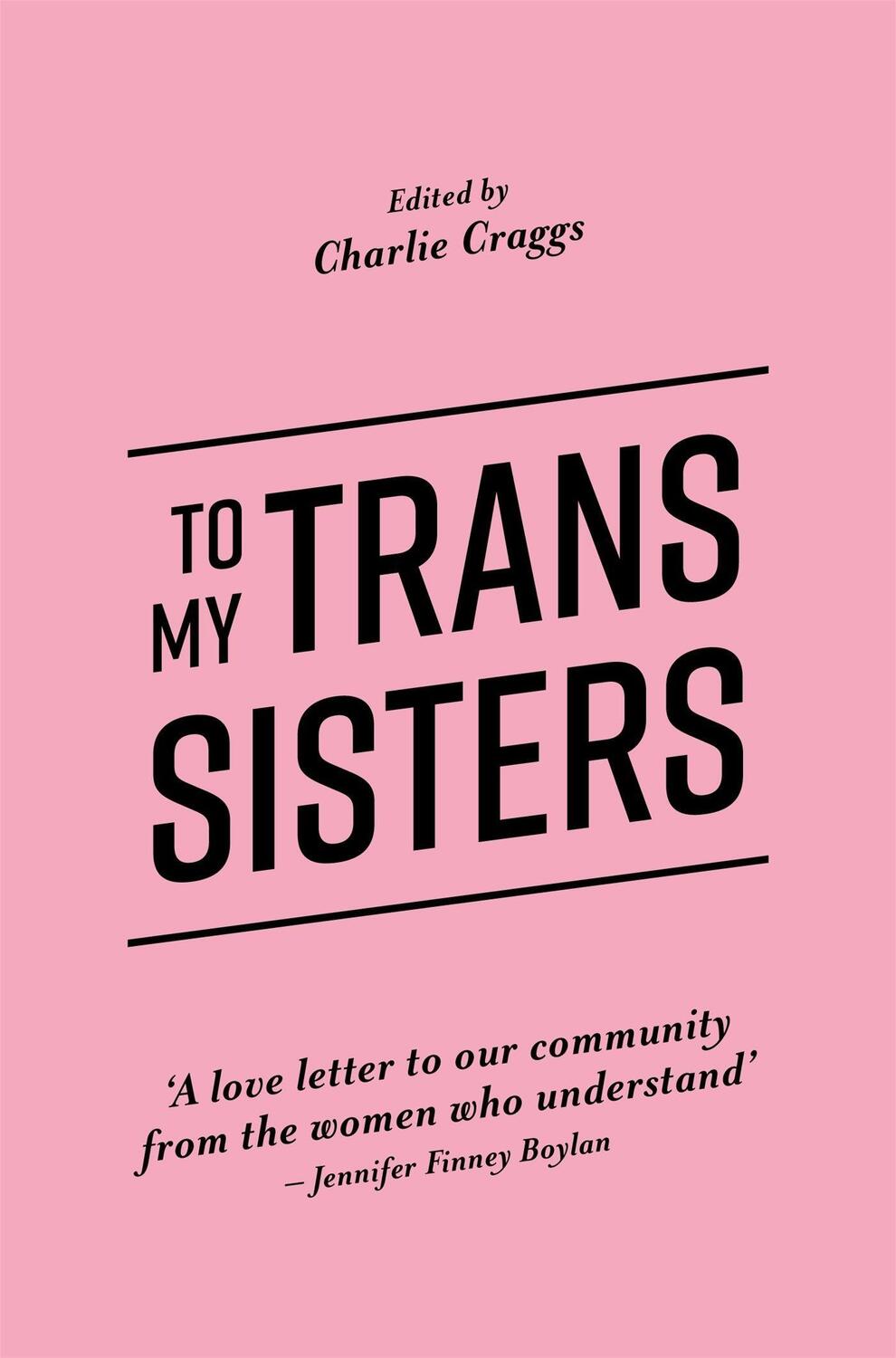 Cover: 9781785923432 | To My Trans Sisters | Charlie Craggs | Taschenbuch | Englisch | 2017