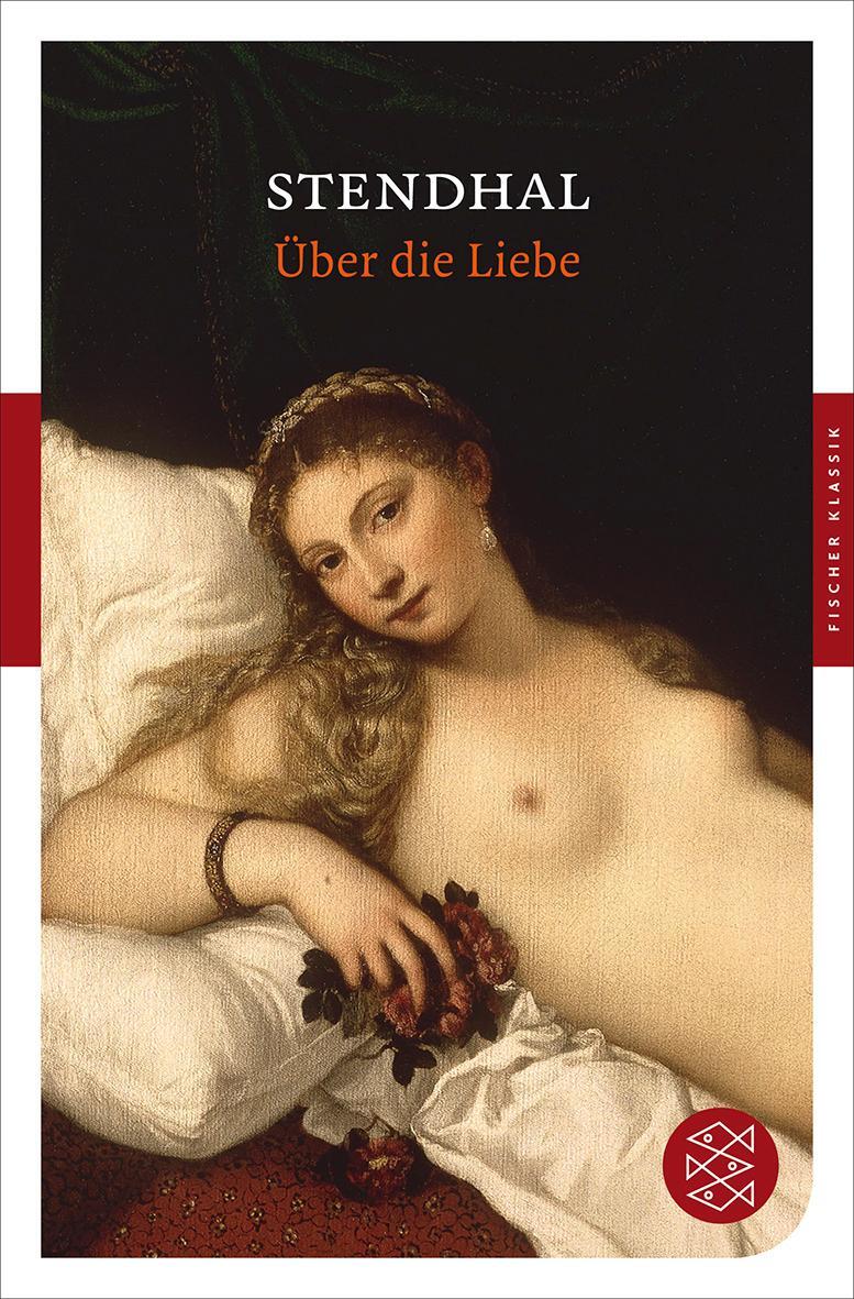 Cover: 9783596902989 | Über die Liebe | Stendhal | Taschenbuch | Deutsch | 2012