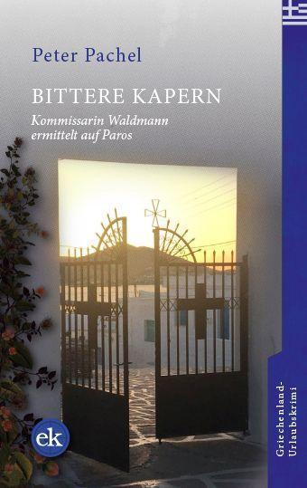 Cover: 9783948972820 | Bittere Kapern | Kommissarin Waldmann ermittelt auf Paros | Pachel
