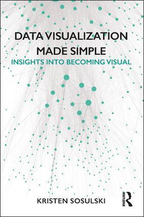 Cover: 9781138503915 | Data Visualization Made Simple | Insights into Becoming Visual | Buch