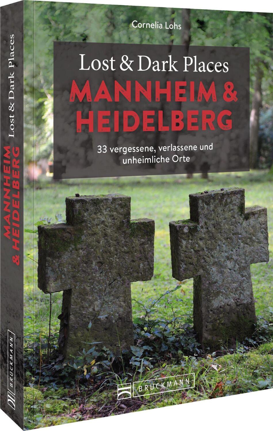 Cover: 9783734324369 | Lost & Dark Places Mannheim und Heidelberg | Cornelia Lohs | Buch