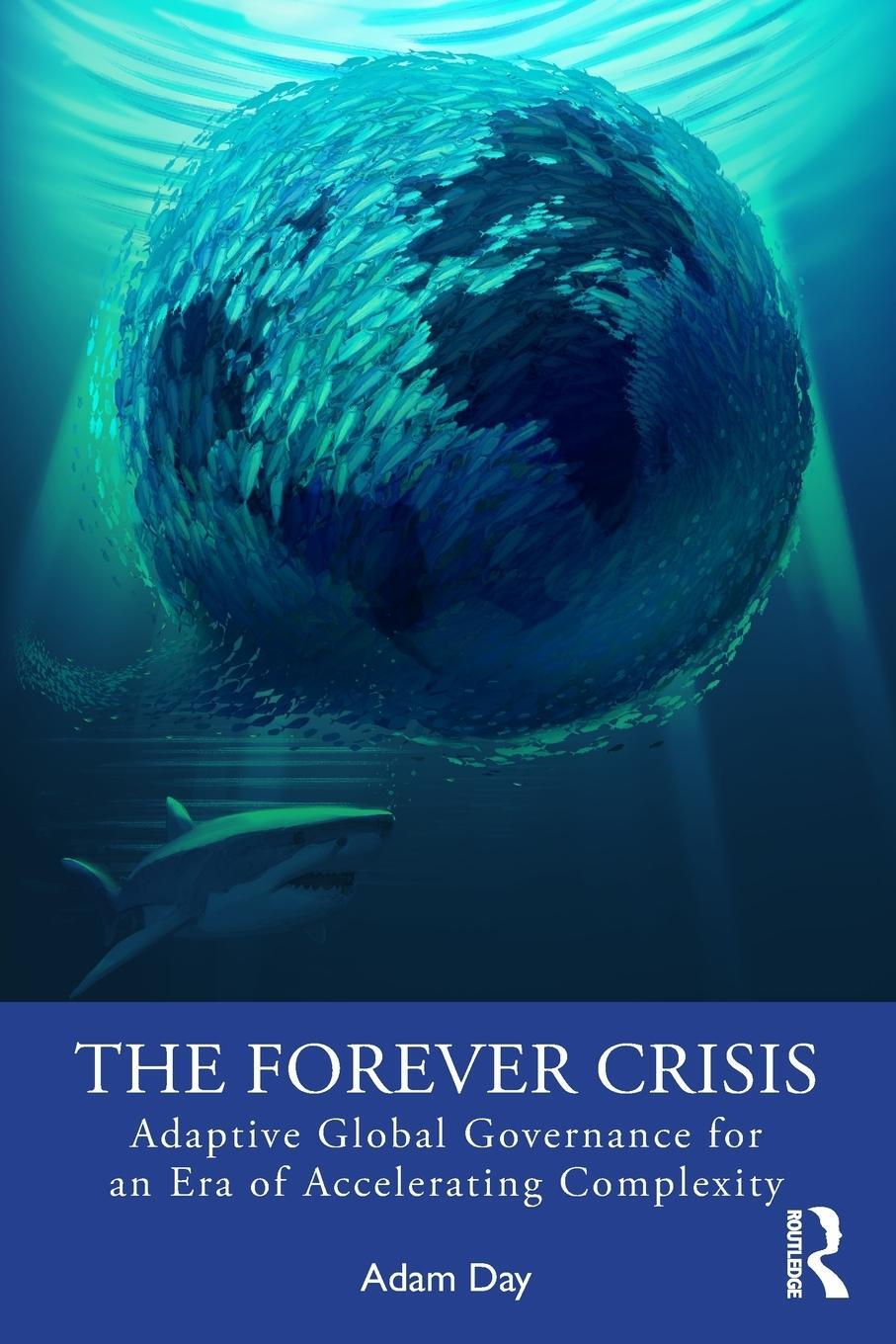 Cover: 9781032828084 | The Forever Crisis | Adam Day | Taschenbuch | Englisch | 2024