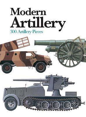 Cover: 9781838861919 | Modern Artillery | 300 Artillery Pieces | Ian V Hogg | Taschenbuch