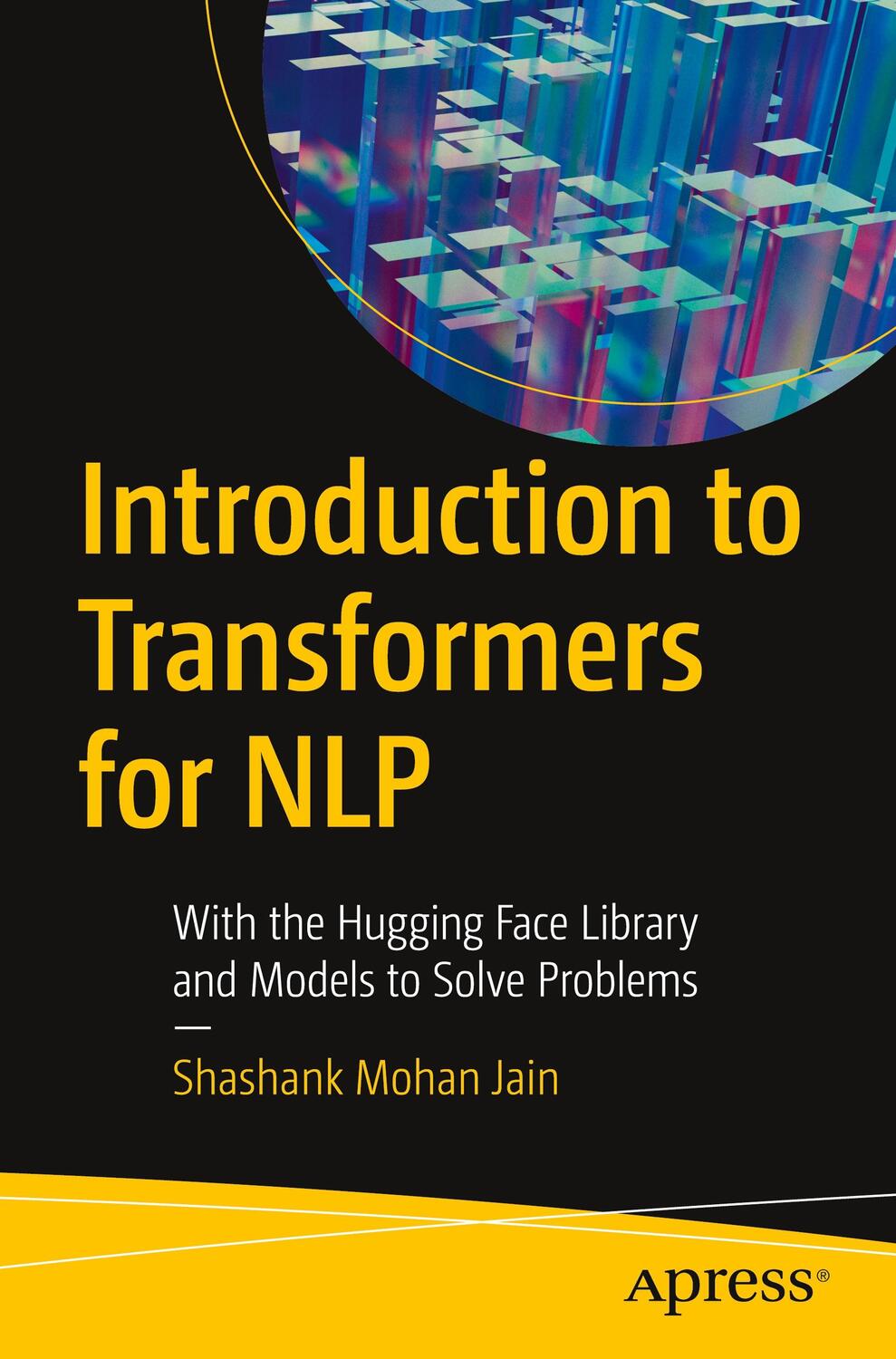 Cover: 9781484288436 | Introduction to Transformers for NLP | Shashank Mohan Jain | Buch