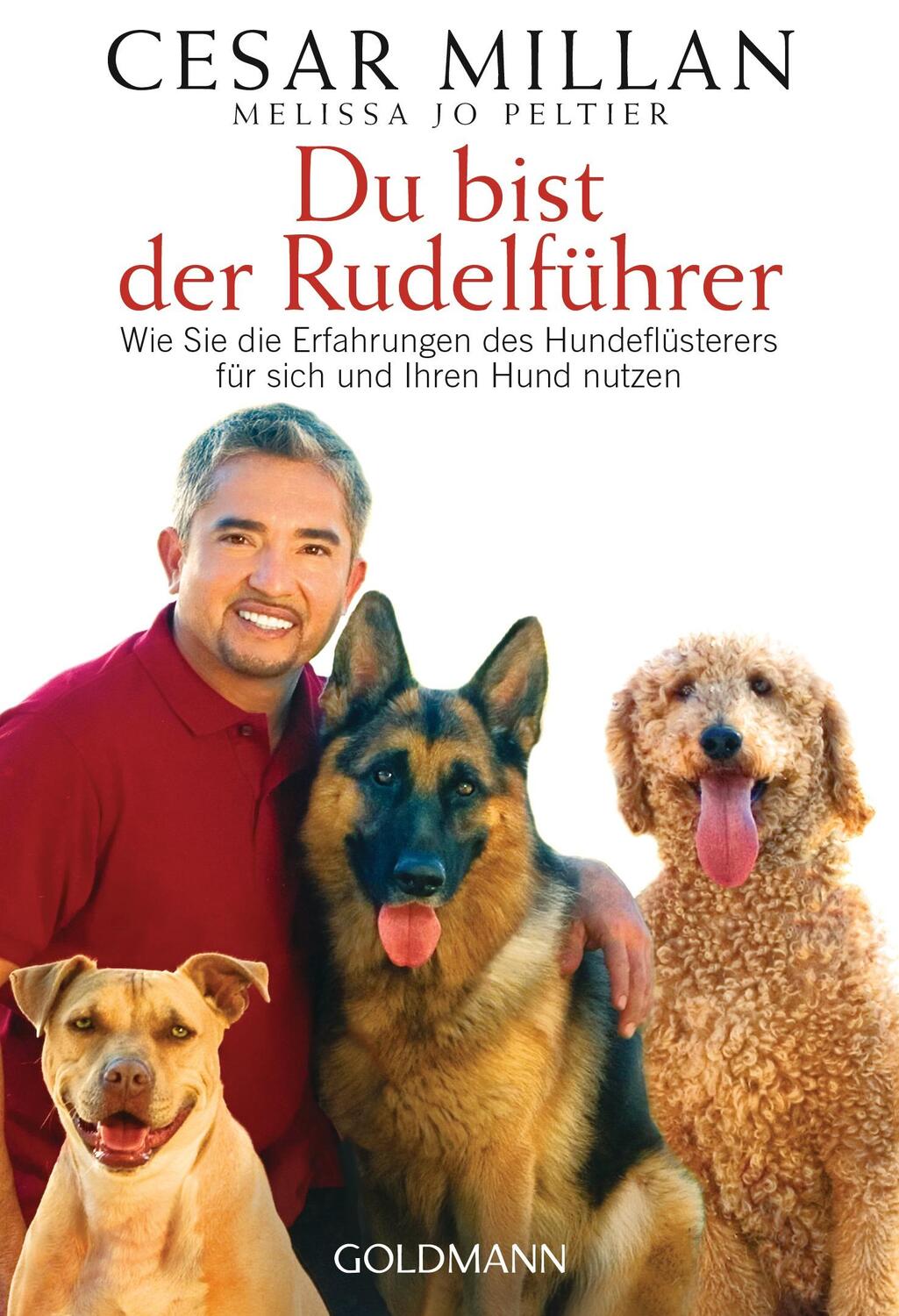 Cover: 9783442220335 | Du bist der Rudelführer | Cesar Millan (u. a.) | Taschenbuch | Deutsch