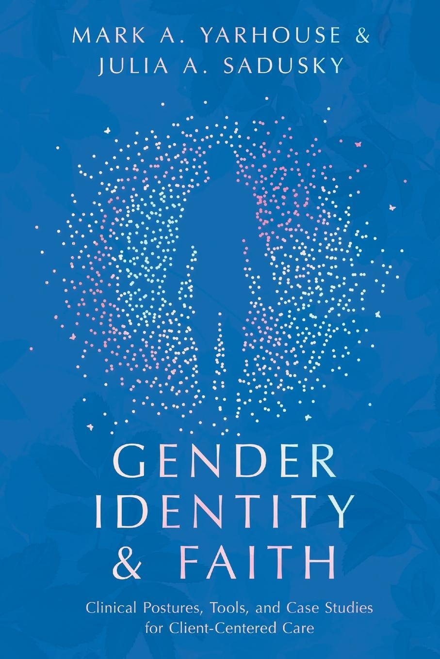 Cover: 9780830841813 | Gender Identity and Faith | Mark A Yarhouse (u. a.) | Taschenbuch