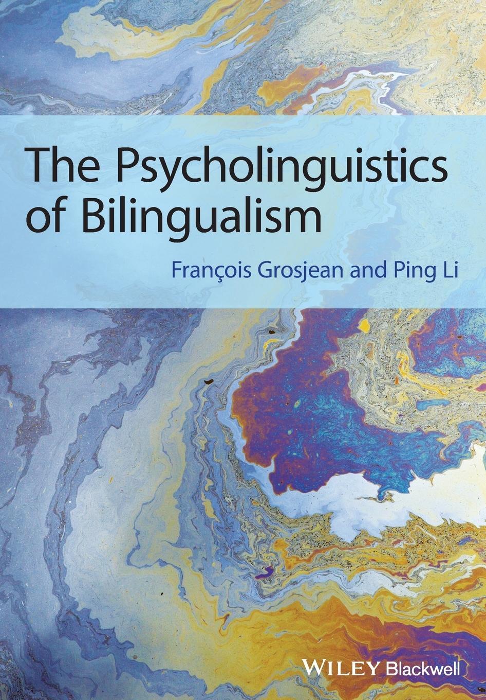 Cover: 9781444332797 | The Psycholinguistics of Bilingualism | Francois Grosjean (u. a.)
