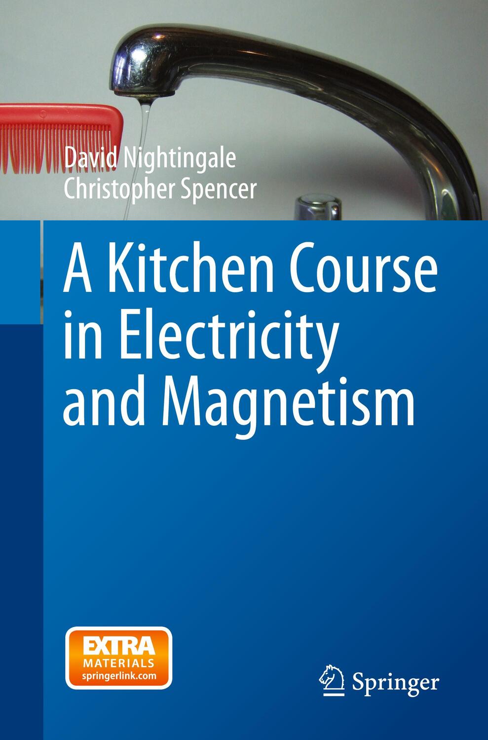 Cover: 9783319053042 | A Kitchen Course in Electricity and Magnetism | Spencer (u. a.) | Buch