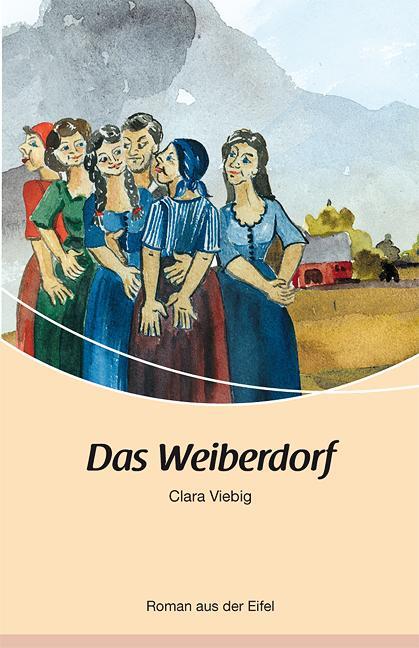 Cover: 9783898011112 | Das Weiberdorf | Roman aus der Eifel | Clara Viebig | Taschenbuch