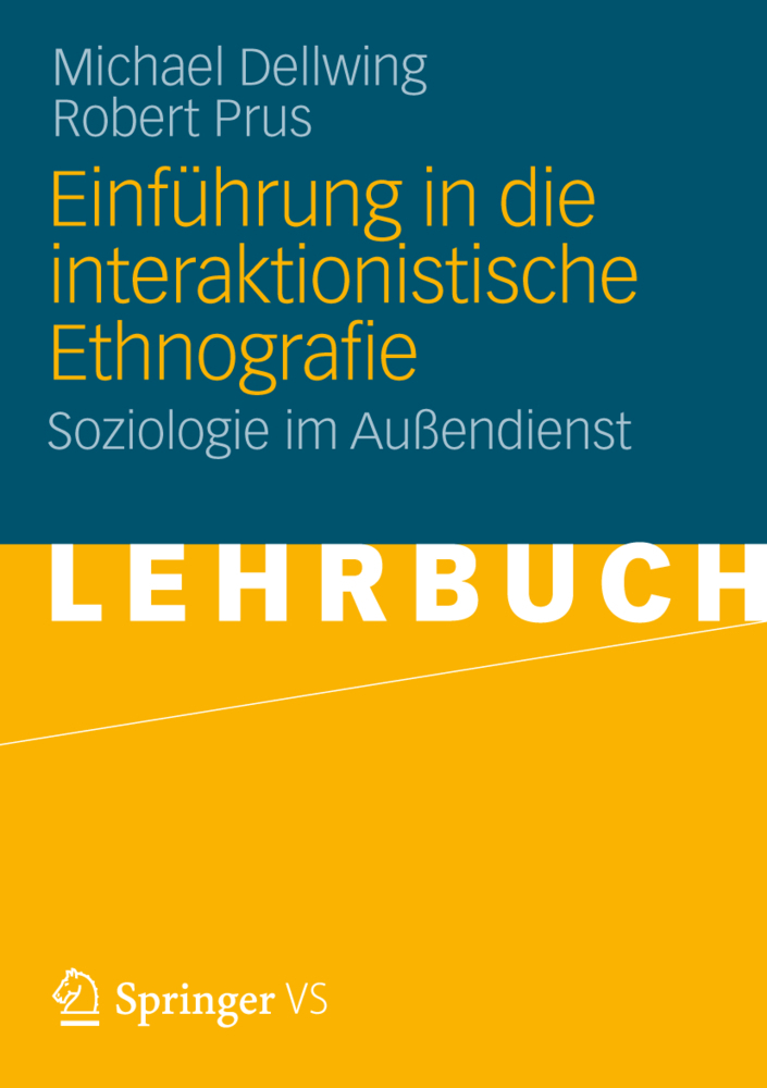 Cover: 9783531182681 | Einführung in die Interaktionistische Ethnografie | Dellwing (u. a.)
