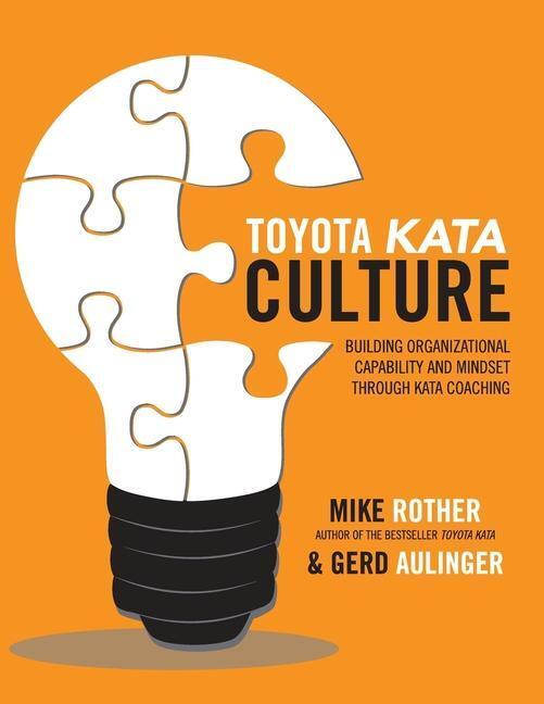 Cover: 9781264987658 | Toyota Kata Culture: Building Organizational Capability and Mindset...