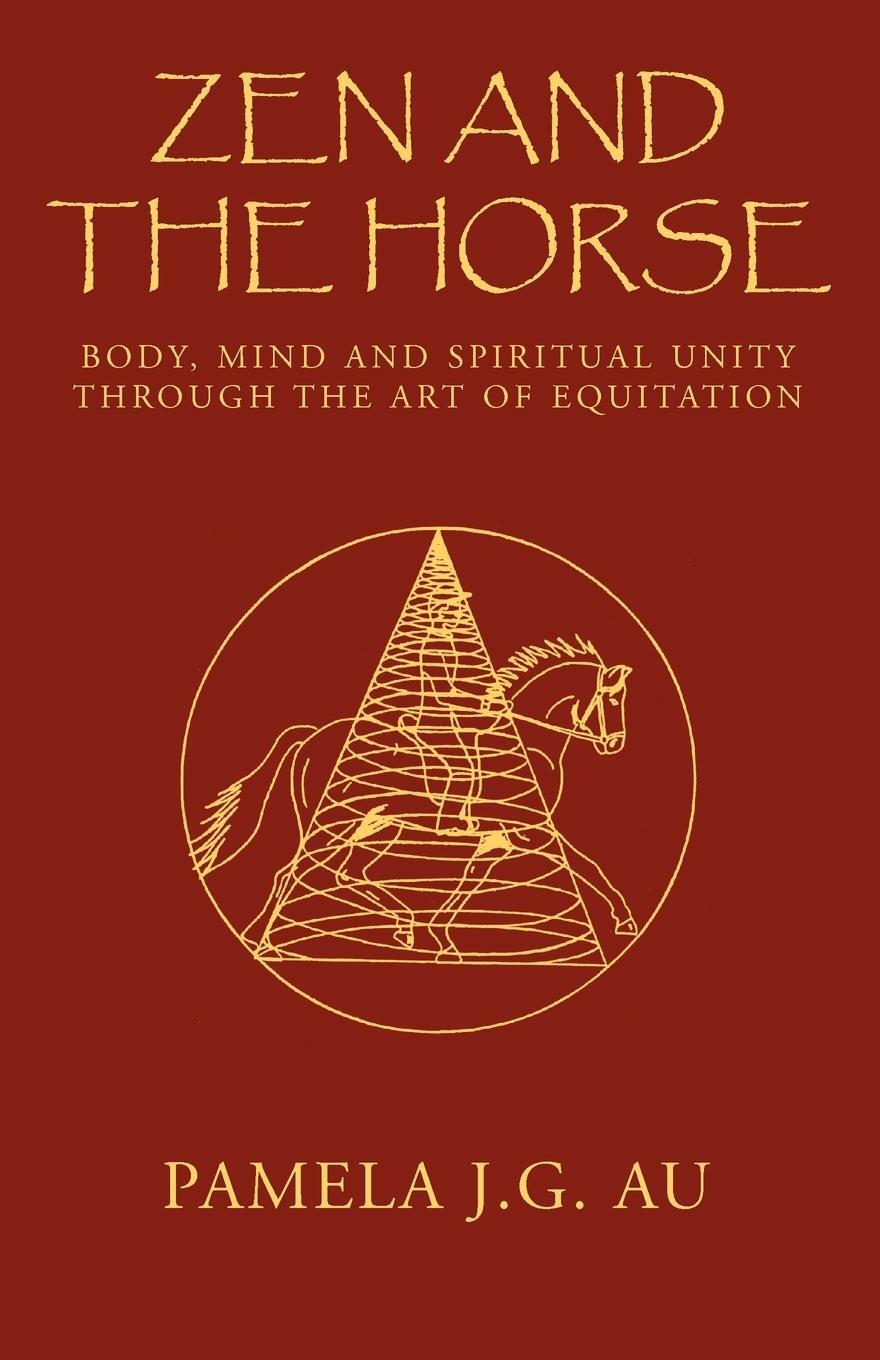 Cover: 9781401081898 | Zen and the Horse | Pamela J. G. Au | Taschenbuch | Paperback | 2003