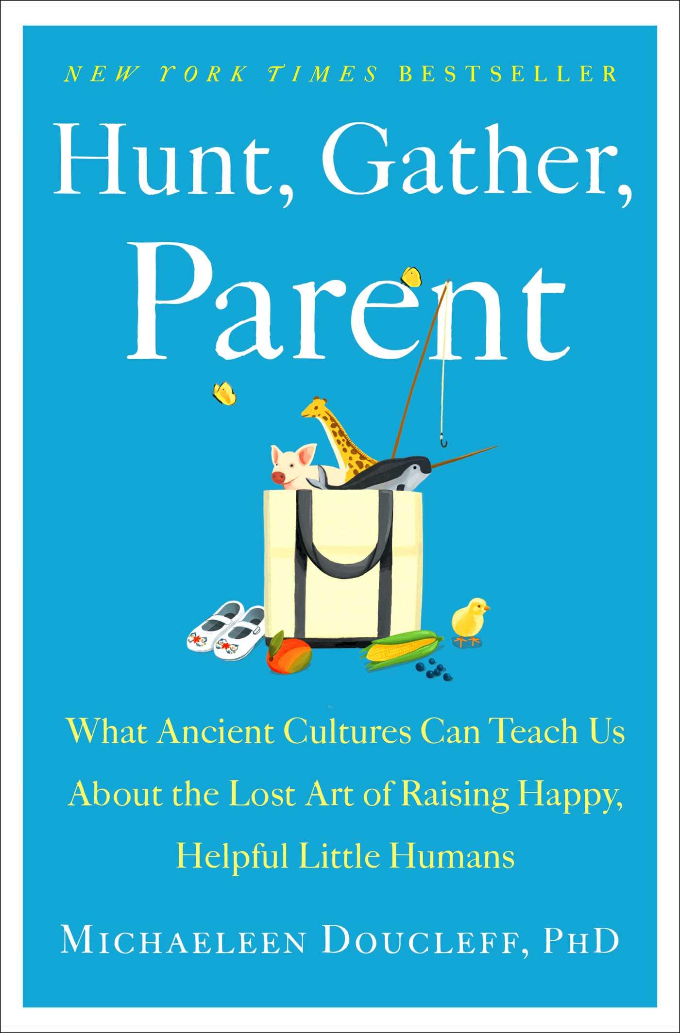 Cover: 9781982149673 | Hunt, Gather, Parent | Michaeleen Doucleff | Buch | Gebunden | 2021