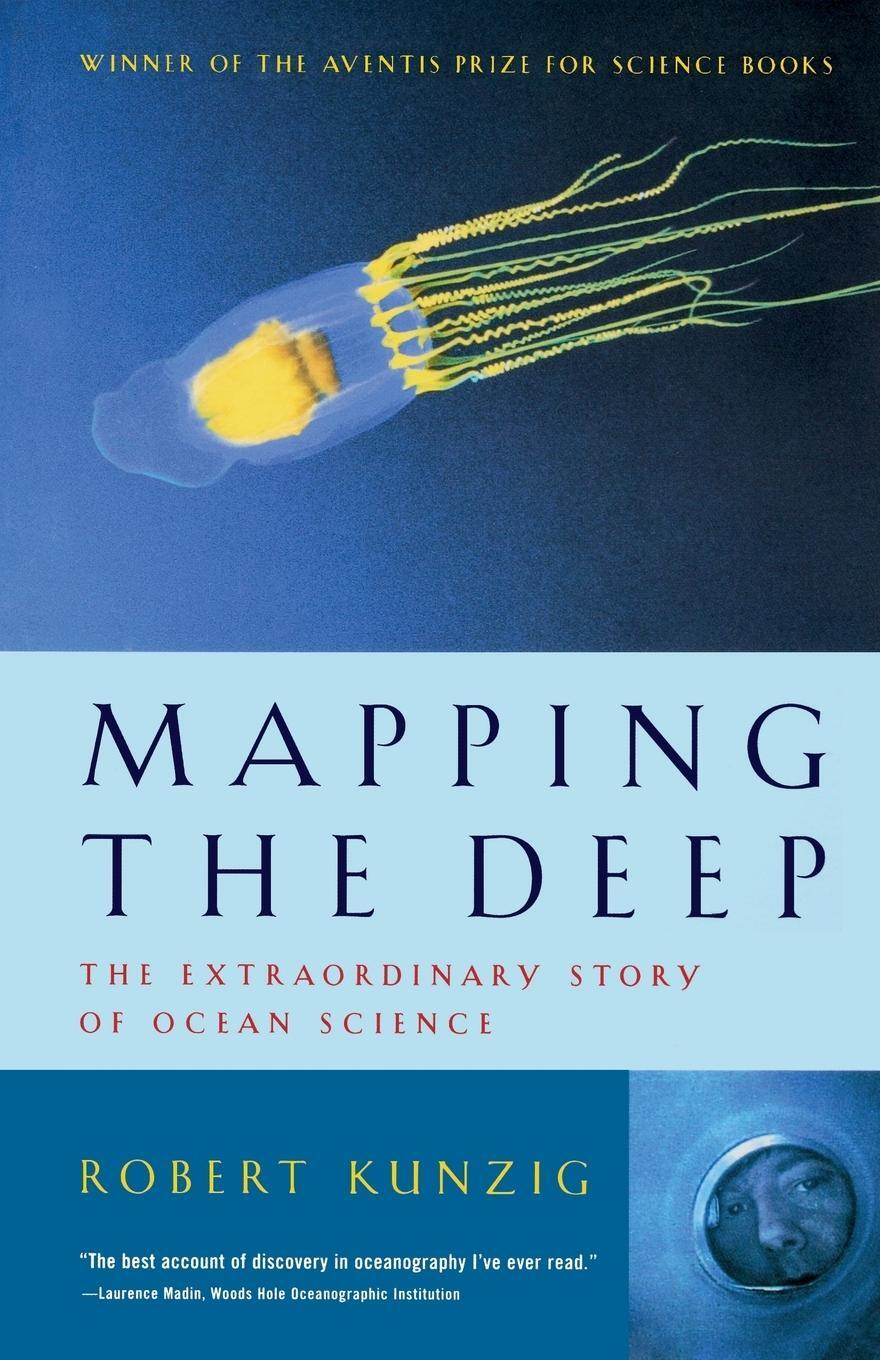 Cover: 9780393320633 | Mapping the Deep | The Extraordinary Story of Ocean Science | Kunzig