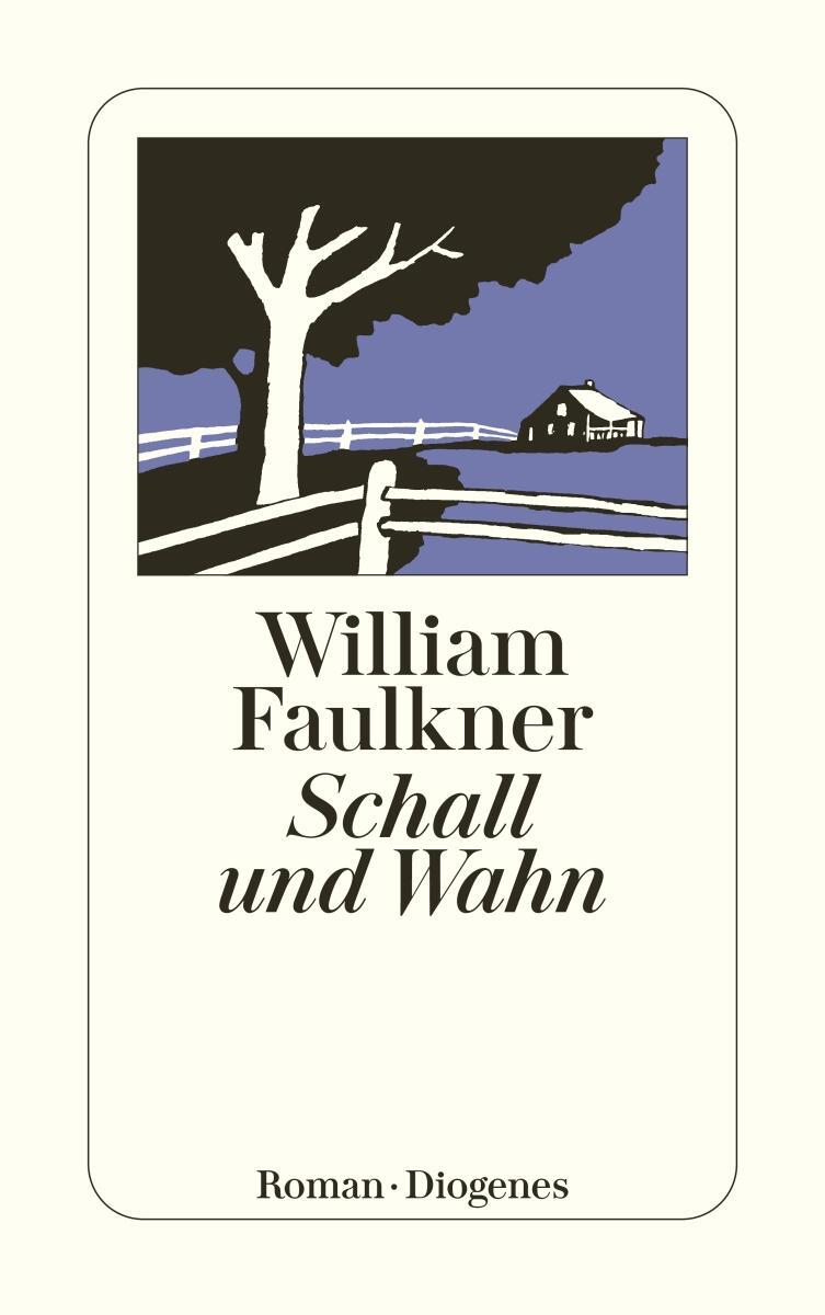 Cover: 9783257200966 | Schall und Wahn | Mit einer Genealogie der Familie Compson | Faulkner